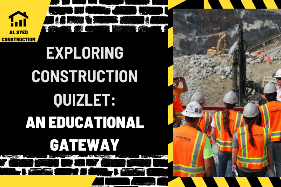 Exploring Construction Quizlet: An Educational Gateway