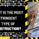 What is the Most Stringent Type of Construction