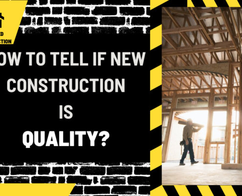 How to Tell if New Construction is Quality