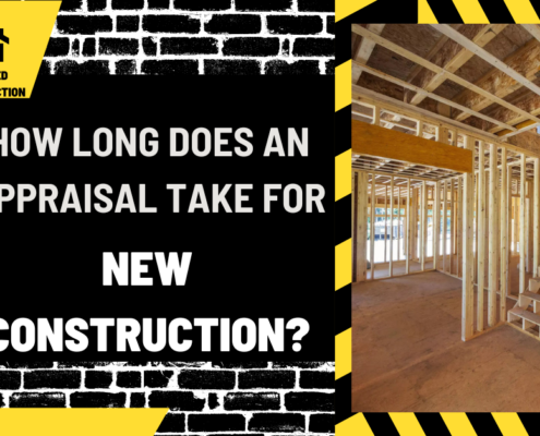 How Long Does an Appraisal Take for New Construction