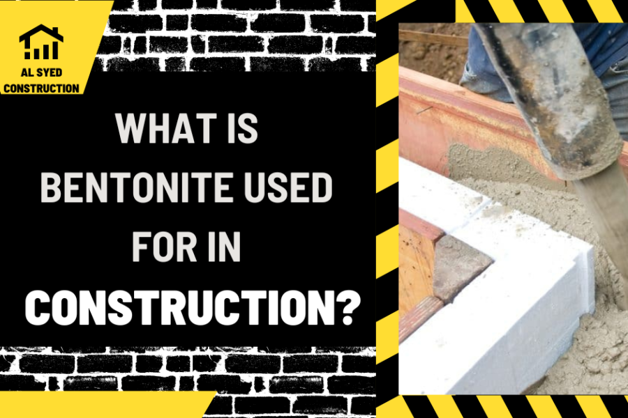 What is Bentonite Used for in Construction