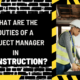 What Are the Duties of a Project Manager in Construction