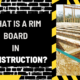 What is a Rim Board in Construction