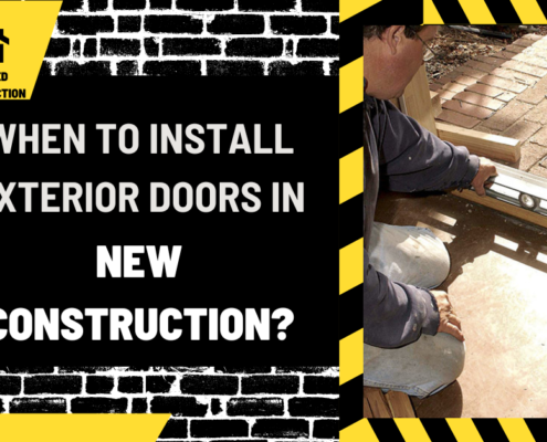 When to Install Exterior Doors in New Construction