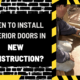 When to Install Exterior Doors in New Construction