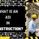 What is an ASI in Construction