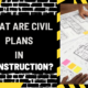 What Are Civil Plans in Construction