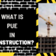 What is PUE in Construction