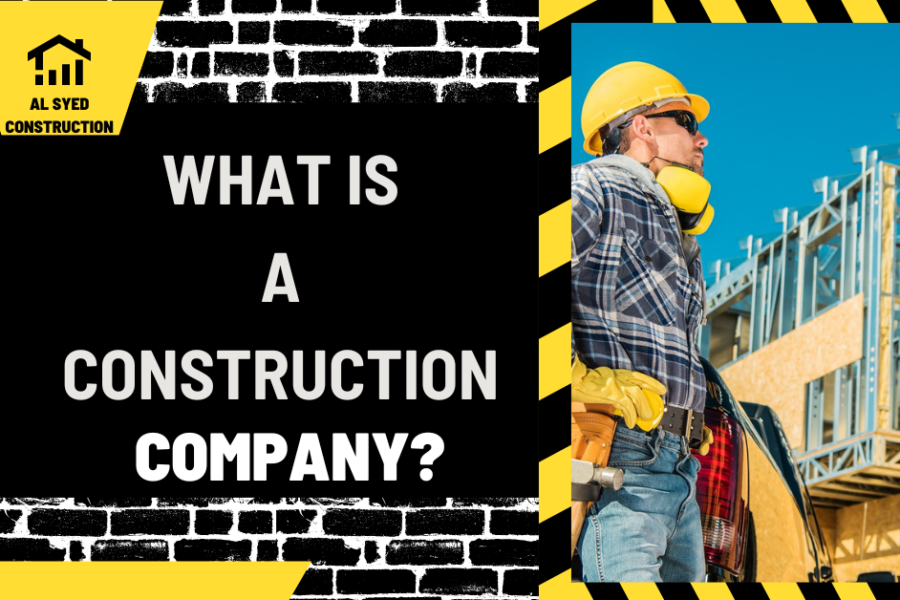 What is a Construction Company