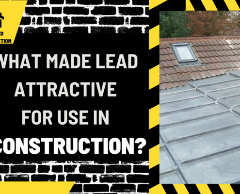 What Made Lead Attractive for Use in Construction