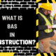 What is BAS in Construction