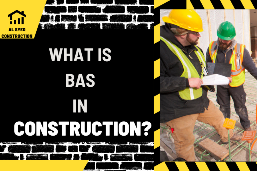 What is BAS in Construction