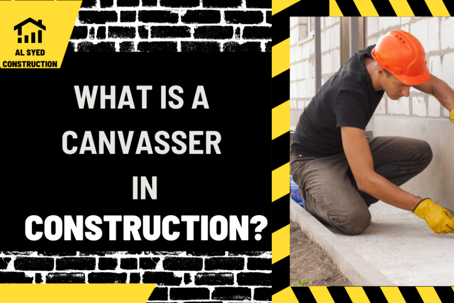 What is a Canvasser in Construction