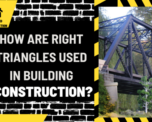 How Are Right Triangles Used in Building Construction