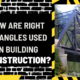 How Are Right Triangles Used in Building Construction