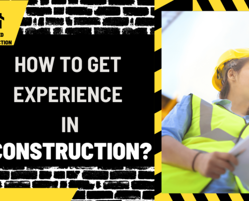 How to Get Experience in Construction