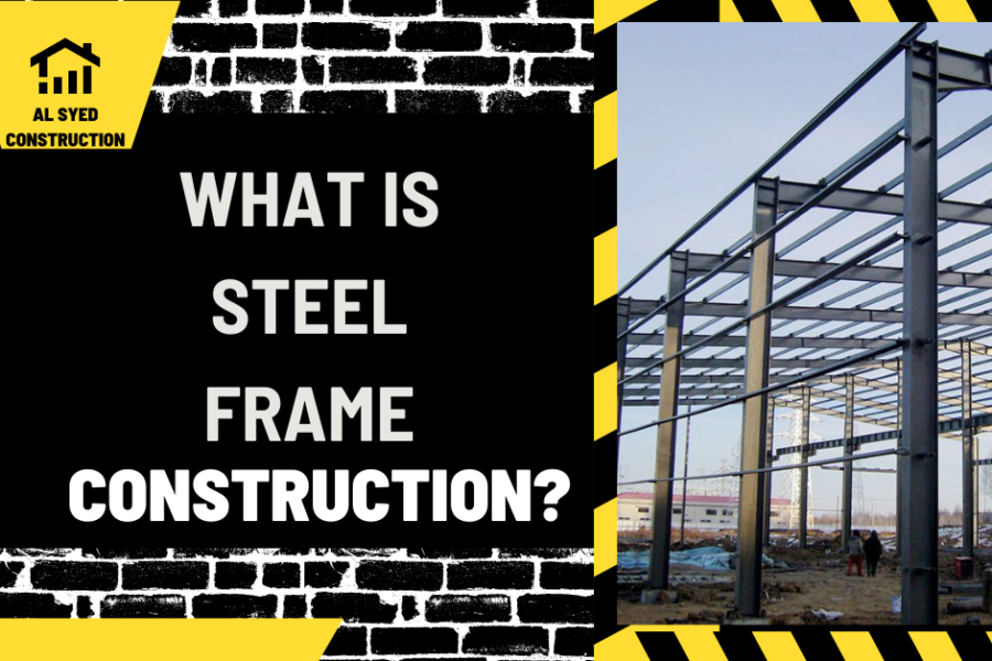 What is Steel Frame Construction