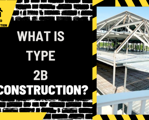 What is Type 2B Construction