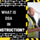 What is DSA in Construction