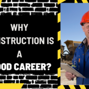 Why Construction is a Good Career
