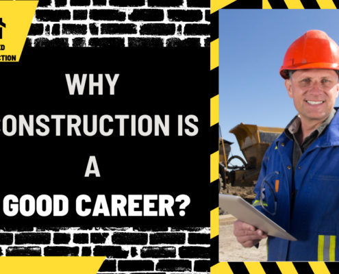 Why Construction is a Good Career