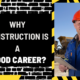 Why Construction is a Good Career