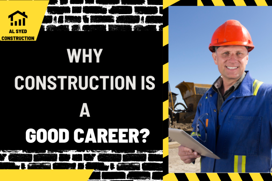 Why Construction is a Good Career