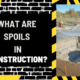 What Are Spoils in Construction