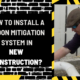 How to Install a Radon Mitigation System in New Construction