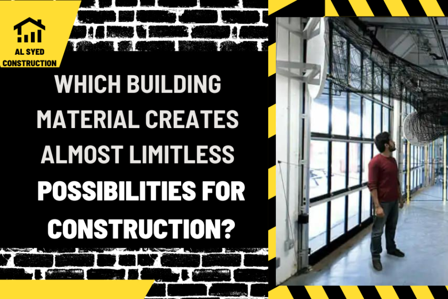 Which Building Material Creates Almost Limitless Possibilities for Construction