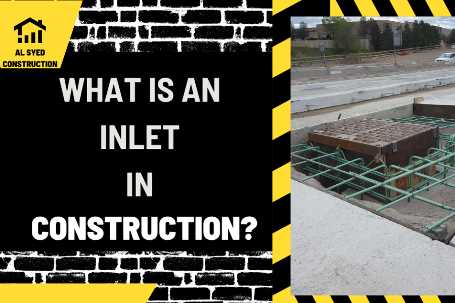 What is an Inlet in Construction