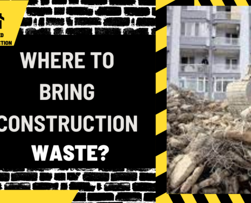 Where to Bring Construction Waste