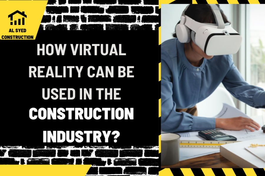 How Virtual Reality Can Be Used in the Construction Industry