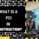 What is a PCI in Construction