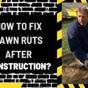 Al Syed construcTIOn – 2024-03-18T060937.236 How to Fix Lawn Ruts After Construction