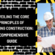 Unveiling the Core Principles of Building Construction: A Comprehensive Guide