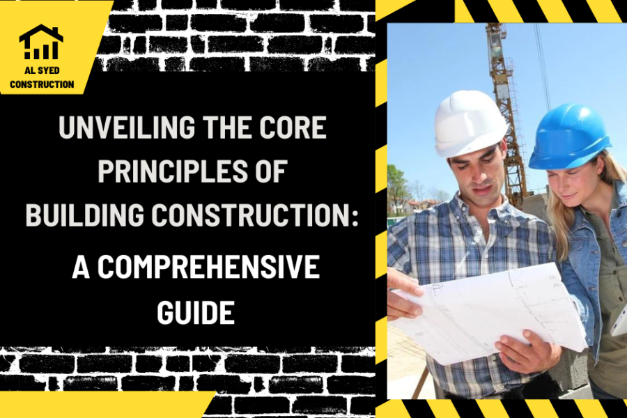 Unveiling the Core Principles of Building Construction: A Comprehensive Guide