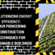 Revolutionizing Energy Efficiency: Four Pioneering Construction Techniques for Sustainable Buildings