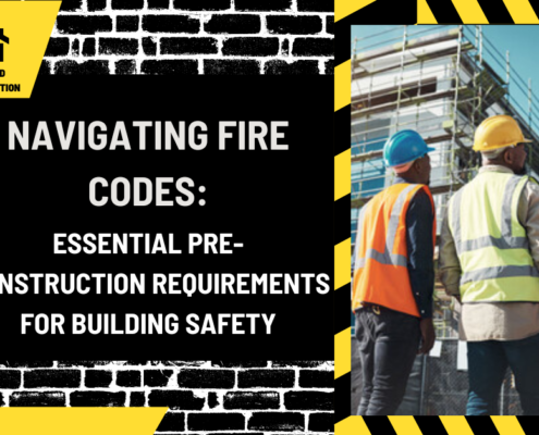 Navigating Fire Codes: Essential Pre-Construction Requirements for Building Safety