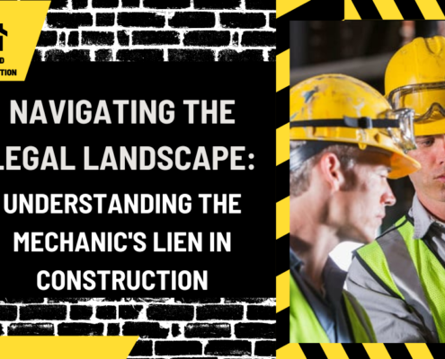 Navigating the Legal Landscape: Understanding the Mechanic's Lien in Construction