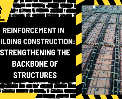 Reinforcement in Building Construction: Strengthening the Backbone of Structures