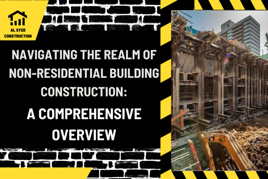 Navigating the Realm of Non-Residential Building Construction: A Comprehensive Overview