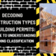 Decoding Construction Types on Building Permits: A Guide to Understanding Building Classification