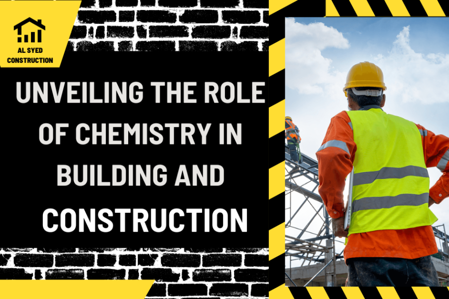 The Elemental Foundation: Unveiling the Role of Chemistry in Building and Construction