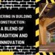 Timbering in Building Construction: A Blend of Tradition and Innovation