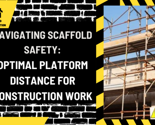 Navigating Scaffold Safety: Optimal Platform Distance for Construction Work