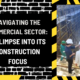 Navigating the Commercial Sector: A Glimpse into Its Construction Focus