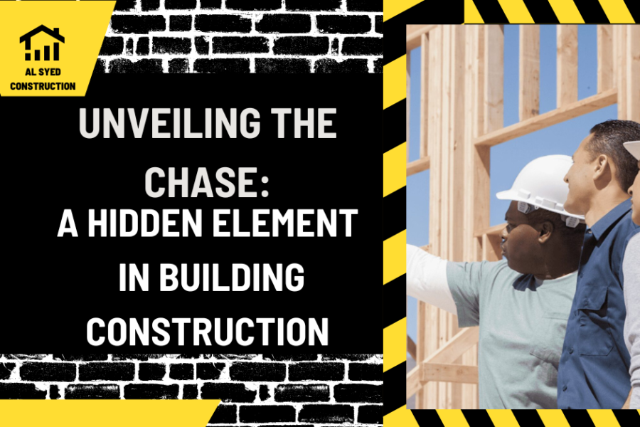 Unveiling the Chase: A Hidden Element in Building Construction