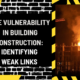 Fire Vulnerability in Building Construction: Identifying Weak Links