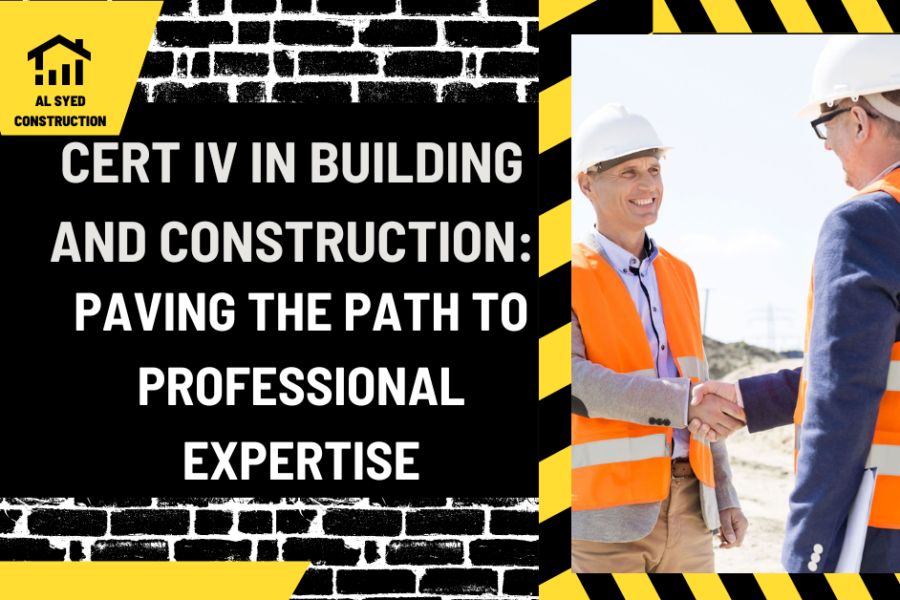 Cert IV in Building and Construction: Paving the Path to Professional Expertise